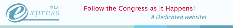 IFLA Express 2012 - Follow the Congress as it Happens!